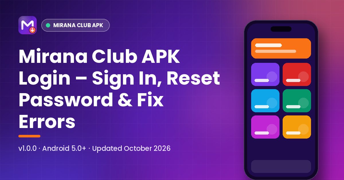 Mirana Club APK Login – Sign In, Reset Password & Fix Errors
