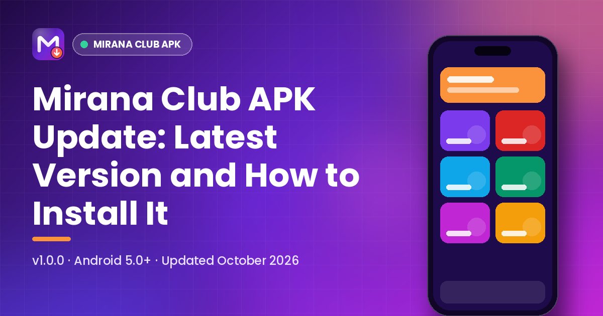 Mirana Club APK Update: Latest Version and How to Install It
