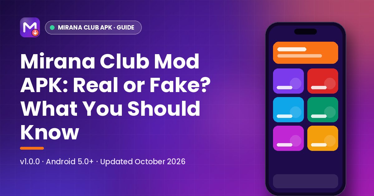 Mirana Club Mod APK: Real or Fake? What You Should Know